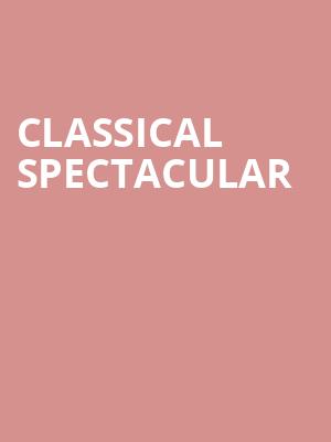 Classical Spectacular at Royal Albert Hall